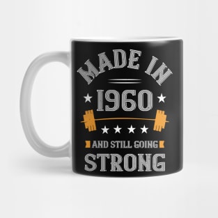 60th Birthday Gift Made In 1960 And Still Going Strong Mug